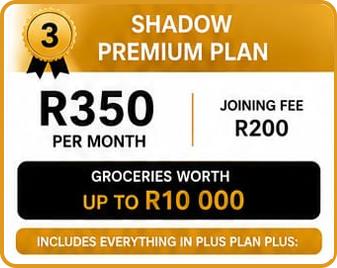 Shadow Premium Plan: R350 per month, R200 joining fee, groceries worth up to R10,000, includes everything in Plus plus meat for the gathering